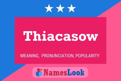 Poster del nome Thiacasow