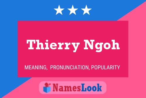 Poster del nome Thierry Ngoh