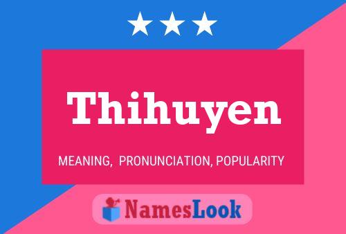 Poster del nome Thihuyen