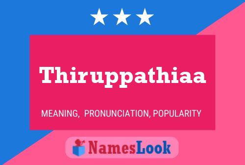 Poster del nome Thiruppathiaa