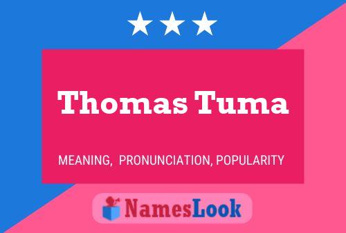 Poster del nome Thomas Tuma