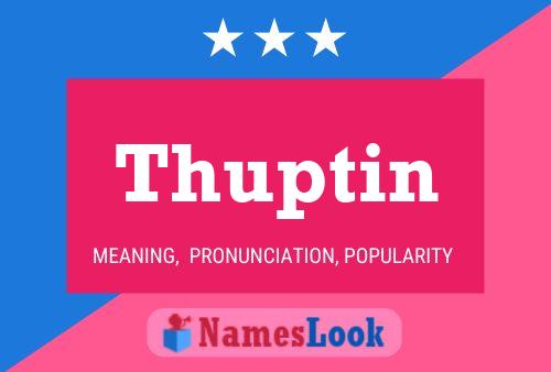 Poster del nome Thuptin