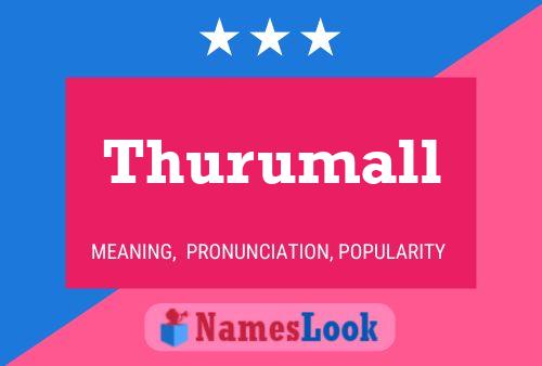 Poster del nome Thurumall