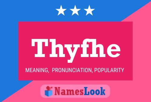 Poster del nome Thyfhe