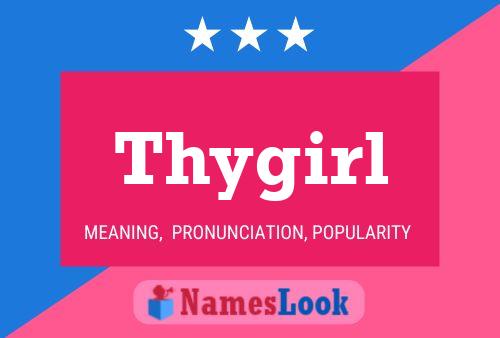 Poster del nome Thygirl