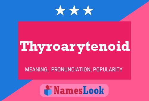 Poster del nome Thyroarytenoid