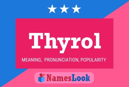 Poster del nome Thyrol