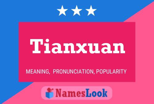 Poster del nome Tianxuan