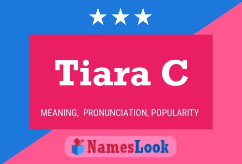 Poster del nome Tiara C