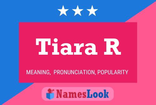 Poster del nome Tiara R