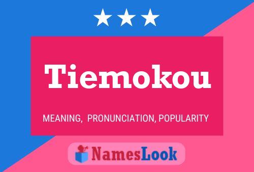 Poster del nome Tiemokou