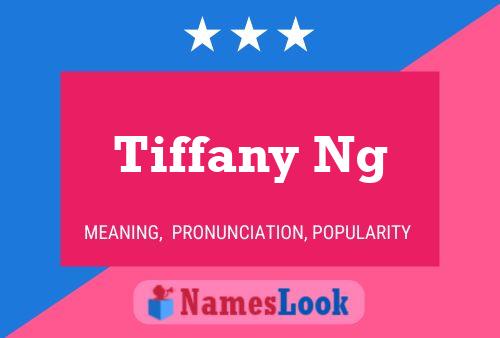 Poster del nome Tiffany Ng