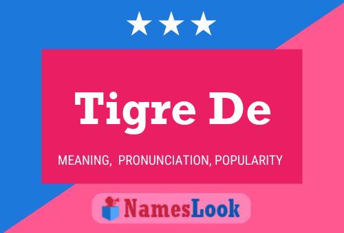 Poster del nome Tigre De