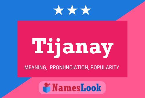 Poster del nome Tijanay