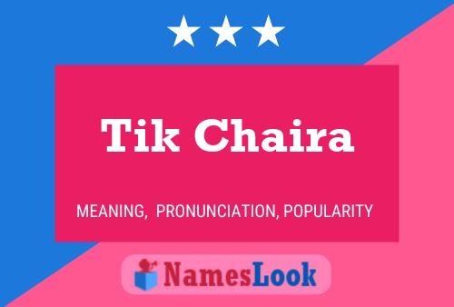 Poster del nome Tik Chaira