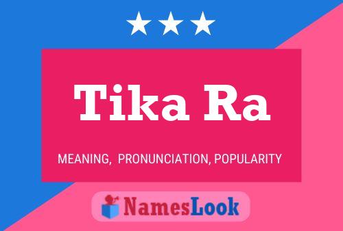 Poster del nome Tika Ra