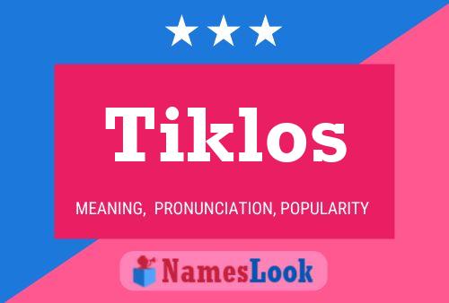 Poster del nome Tiklos