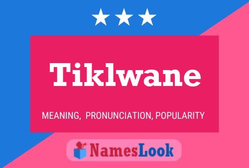 Poster del nome Tiklwane