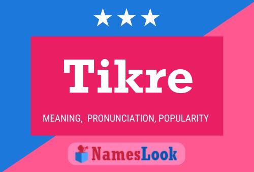 Poster del nome Tikre