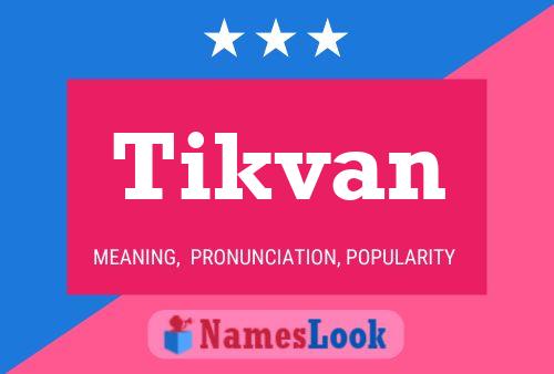 Poster del nome Tikvan