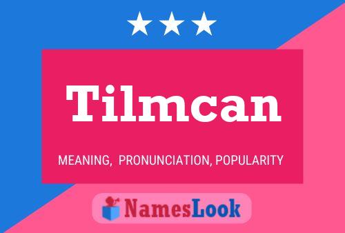 Poster del nome Tilmcan