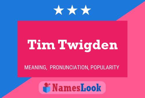 Poster del nome Tim Twigden