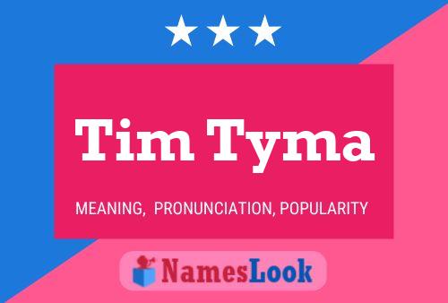 Poster del nome Tim Tyma