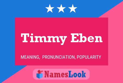 Poster del nome Timmy Eben