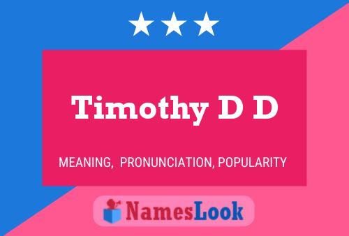 Poster del nome Timothy D D