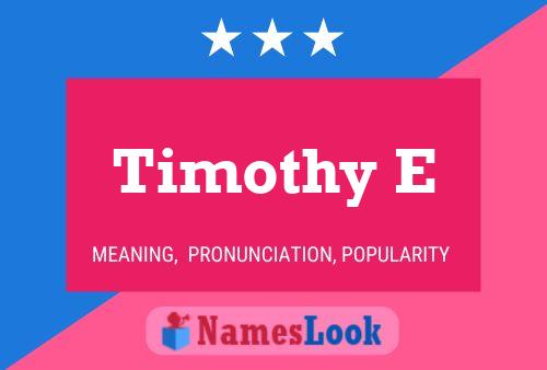 Poster del nome Timothy E