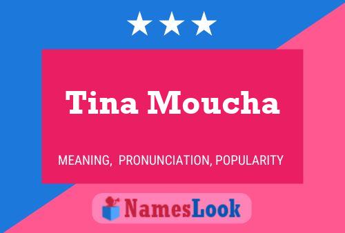 Poster del nome Tina Moucha