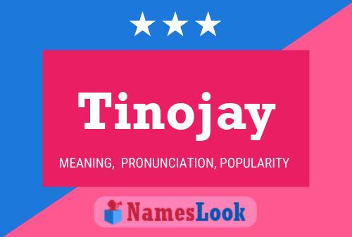 Poster del nome Tinojay