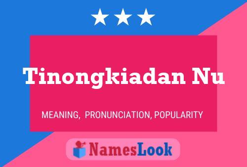 Poster del nome Tinongkiadan Nu