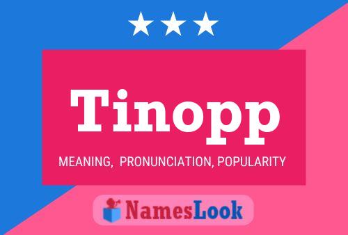 Poster del nome Tinopp