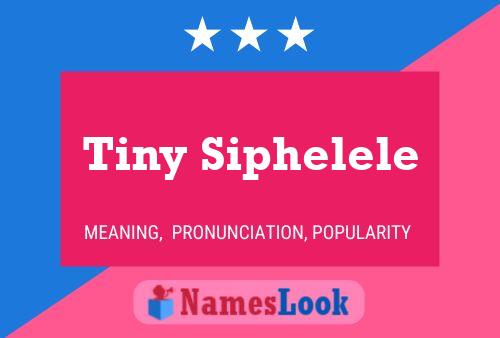 Poster del nome Tiny Siphelele