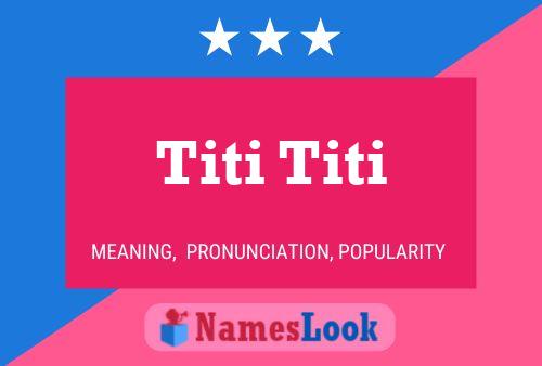 Poster del nome Titi Titi