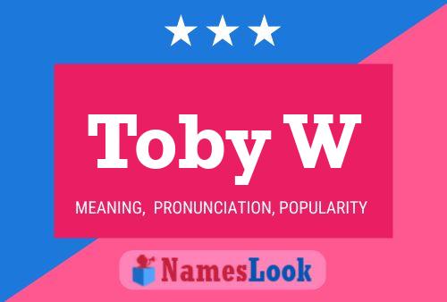 Poster del nome Toby W