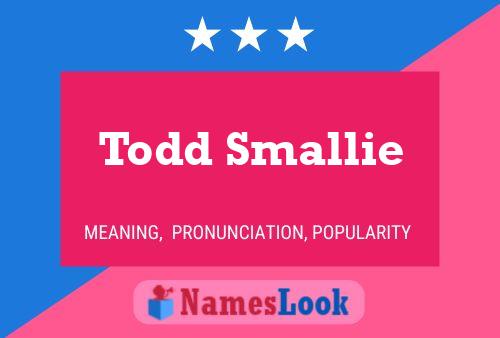 Poster del nome Todd Smallie