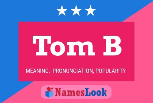 Poster del nome Tom B