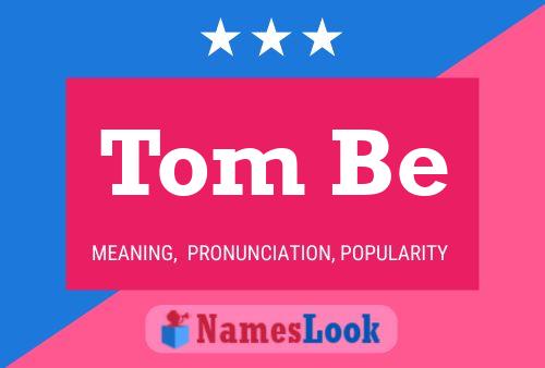 Poster del nome Tom Be