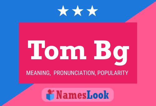 Poster del nome Tom Bg