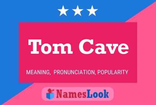 Poster del nome Tom Cave