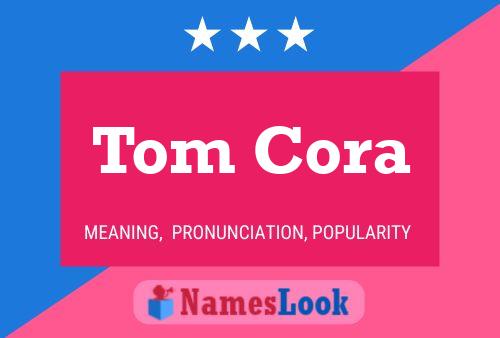 Poster del nome Tom Cora