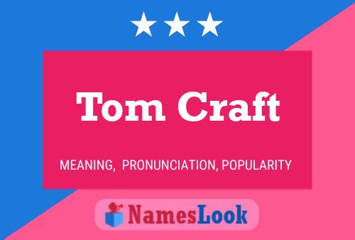 Poster del nome Tom Craft