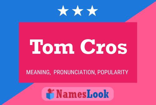 Poster del nome Tom Cros