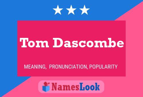 Poster del nome Tom Dascombe