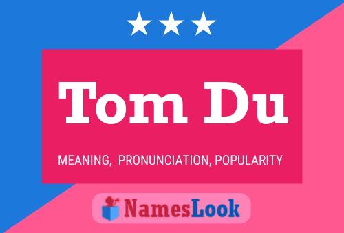 Poster del nome Tom Du