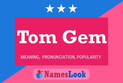 Poster del nome Tom Gem