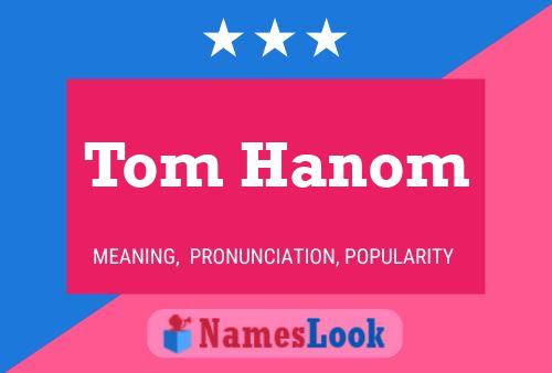 Poster del nome Tom Hanom