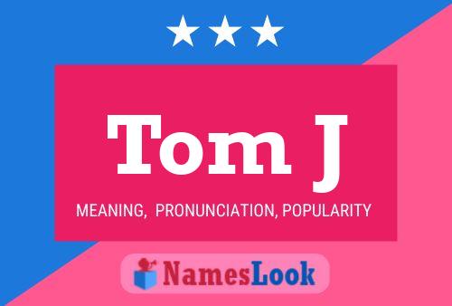 Poster del nome Tom J